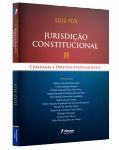JURISDIÇÃO CONSTITUCIONAL II Cidadania e Direitos Fundamentais